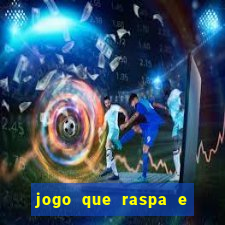 jogo que raspa e ganha dinheiro